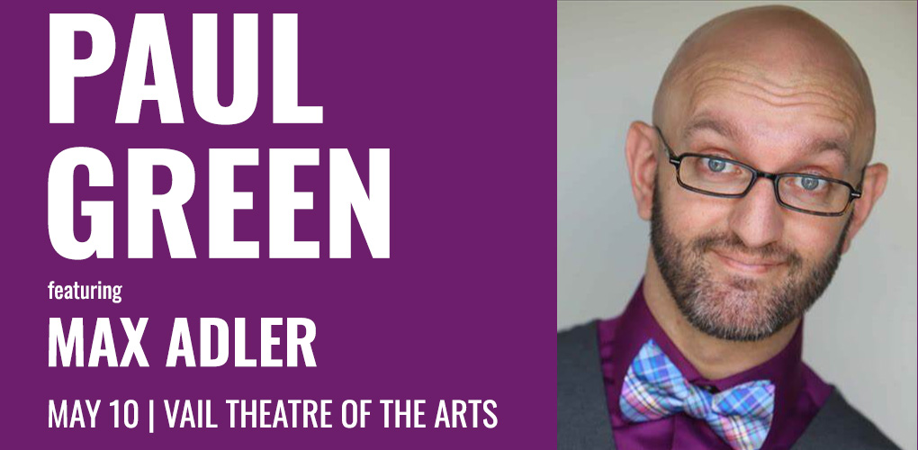 May 2025 Show- An Intimate Evening with Paul Green featuring Max Adler