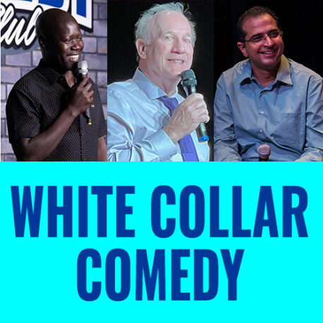 White Collar Comedy with Gabe Biel, Bob Howard & Saad Sarwana